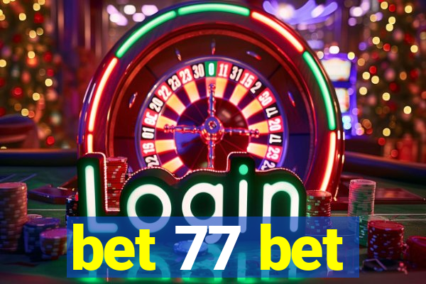 bet 77 bet